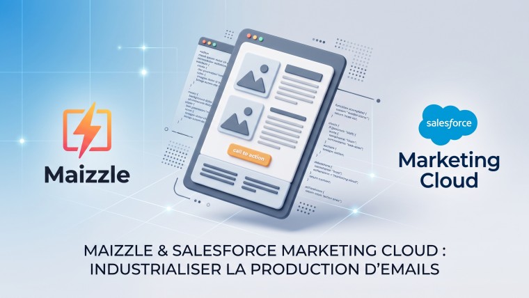 Maizzle et Salesforce Marketing Cloud : faut-il industrialiser la production de vos emails ?